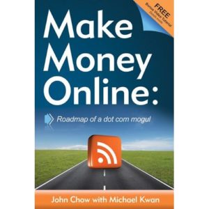 photo and review of Make Money Online: Roadmap of a dotcom mogul by John Chow and Michale Kwan