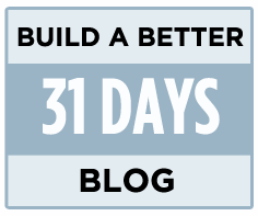 31-days-build-better-blog 31-days-build-better-blog
